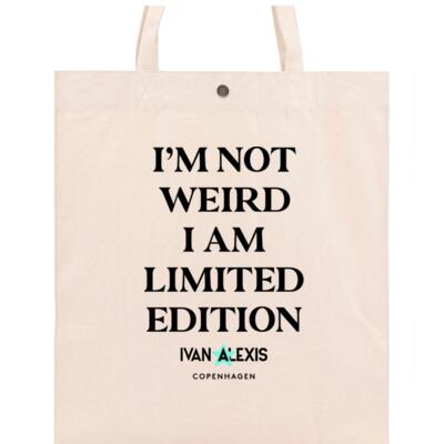 I'M NOT WEIRD I AM LIMITED EDITION Thumbnail