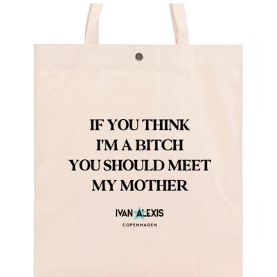 IF YOU THINK I'M A BITCH YOU SHOULD MEET Thumbnail