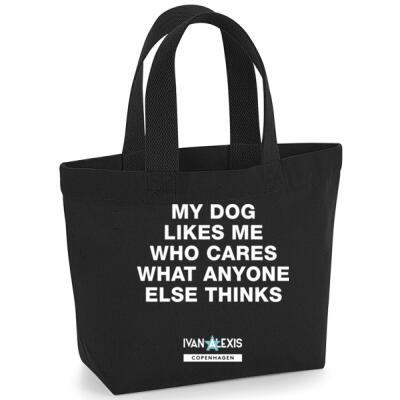 MY DOG LIKES ME WHO CARES WHAT ANYONE ELSE THINKS  Thumbnail