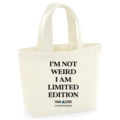 I'M NOT WEIRD I AM LIMITED EDITION Thumbnail