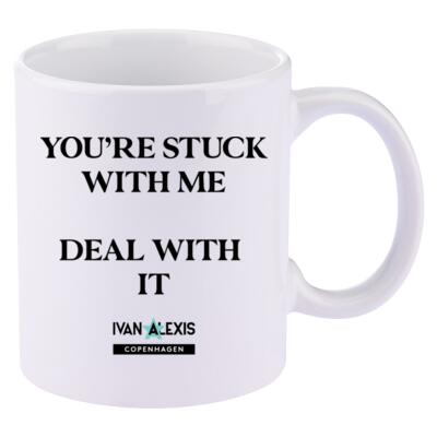 YOU'RE STUCK WITH ME DEAL WITH IT Thumbnail