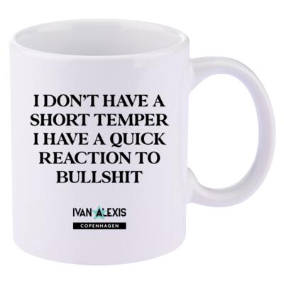 i don't have a short temper i have a quick reaction to bullshit Thumbnail