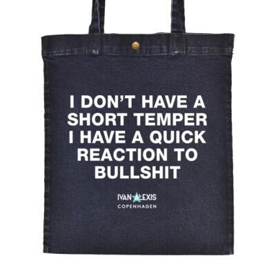 i don't have a short temper i have a quick reaction to bullshit Thumbnail