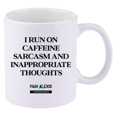 I RUN ON CAFFEIN SARCASM AND INAPPROPRIATE Thumbnail