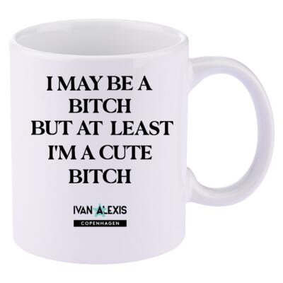 I MAY BE A BITCH BUT ATLEAST I'M A CUTE BITCH Thumbnail