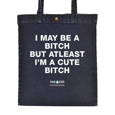 I MAY BE A BITCH BUT ATLEAST I'M A CUTE BITCH Thumbnail