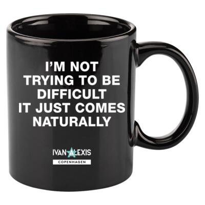 I'M NOT TRYING TO BE DIFFICULT IT JUST COMES Thumbnail