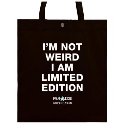 I'M NOT WEIRD I AM LIMITED EDITION Thumbnail